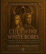 Cult of the White Robes: Unveiling the... - Bild 1