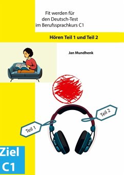 Fit werden für den Deutsch-Test für Berufssprachkurse C1: Hören Teil 1 und Teil 2 (eBook, ePUB)