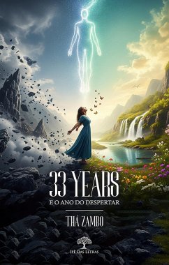 33 Years e o Ano do Despertar (eBook, ePUB) Cover 33 Years e o Ano do Despertar (eBook, ePUB)
