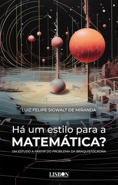 Há um estilo para a matemática? Um estudo a partir do problema da braquistócrona (eBook, ePUB)