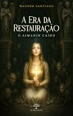 A Era da Restauração - O Aimanin Caído (eBook, ePUB)