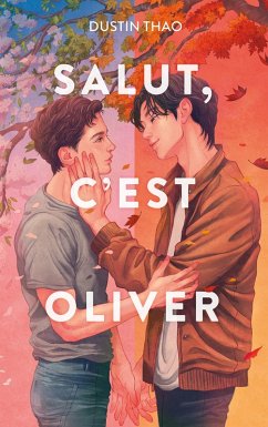 Salut, c'est Oliver (eBook, ePUB) - Thao, Dustin