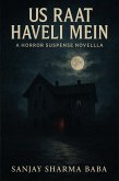Us Raat Haveli Mein (eBook, ePUB) Us Raat Haveli Mein (eBook, ePUB)