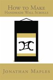 How to Make Handmade Wall Scrolls (eBook, ePUB)