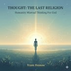 THOUGHT: The Last Religion (eBook, ePUB)