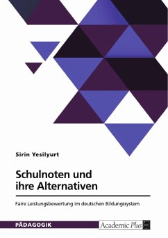 Cover Schulnoten und ihre Alternativen. Faire Leistungsbewertung im deutschen Bildungssystem (eBook, PDF)