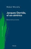 Jacques Derrida, el ex-céntrico (eBook, ePUB)