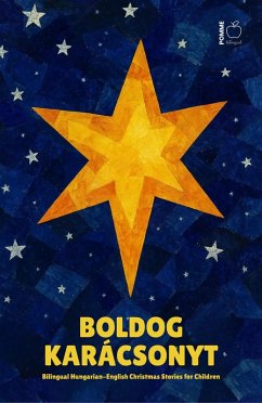 Cover Boldog Karácsonyt: Bilingual Hungarian-English Christmas Stories for Children (eBook, ePUB)