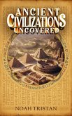 Ancient Civilizations Uncovered (eBook, ePUB) Ancient Civilizations Uncovered (eBook, ePUB)