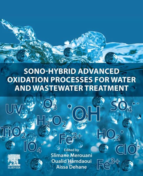 Sono-Hybrid Advanced Oxidation Processes for Water and Wastewater Treatment (eBook, ePUB) Sono-Hybrid Advanced Oxidation Processes for Water and Wastewater Treatment (eBook, ePUB)