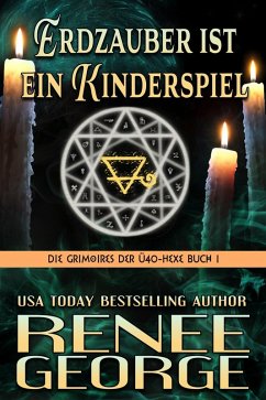 Cover Erdzauber ist ein Kinderspiel (Die Grimoires der Ü40-Hexe, #1) (eBook, ePUB)