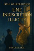 Une indiscrétion illicite (eBook, ePUB)