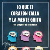 Lo que el corazón calla y la mente grita (MP3-Download) Lo que el corazón calla y la mente grita (MP3-Download)