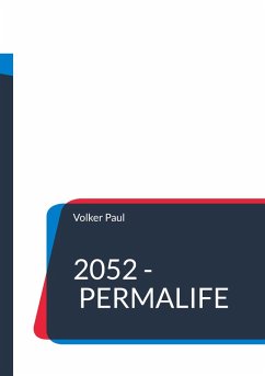 2052 - Permalife (eBook, ePUB) - Paul, Volker