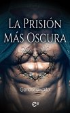 La prisión más oscura (eBook, ePUB) La prisión más oscura (eBook, ePUB)