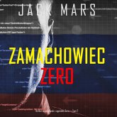 Zamachowiec Zero (Thriller szpiegowski z agentem Zero — Tom 7) (MP3-Download) Zamachowiec Zero (Thriller szpiegowski z agentem Zero — Tom 7) (MP3-Download)