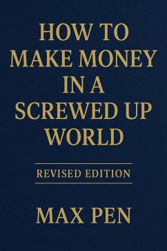 Cover How to make money in a screwed up world (eBook, ePUB)