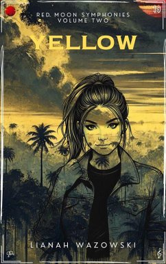 Yellow (Red Moon Symphonies, #2) (eBook, ePUB) - Wazowski, Lianah