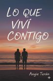 LO QUE VIVI CONTIGO (1, #1) (eBook, ePUB) LO QUE VIVI CONTIGO (1, #1) (eBook, ePUB)