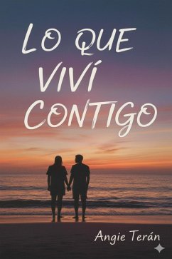 LO QUE VIVI CONTIGO (1, #1) (eBook, ePUB) Cover LO QUE VIVI CONTIGO (1, #1) (eBook, ePUB)