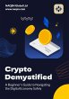 Crypto Demystified: A Beginner's Guide... - Bild 1
