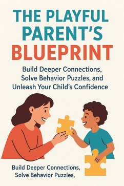 The Playful Parent's Blueprint (eBook, ePUB) - Jsh, Dpk