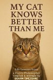 My Cat Knows Better Then Me (eBook, ePUB)