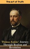 The Art of Truth : Thomas Eakins' Journey Through Realism and Revolution (eBook, ePUB)