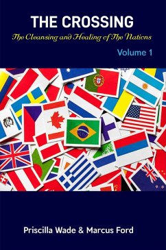 The Crossing, The Cleansing and Healing of The Nations Vol. 1 (Volume, #1) (eBook, ePUB) Cover The Crossing, The Cleansing and Healing of The Nations Vol. 1 (Volume, #1) (eBook, ePUB)