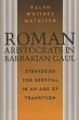 Roman Aristocrats in Barbarian Gaul... - Bild 1