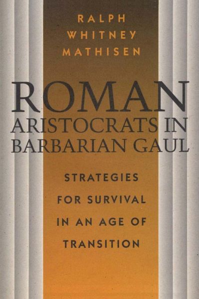 Roman Aristocrats in Barbarian Gaul (eBook, ePUB)