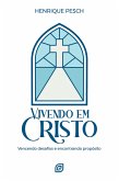 Vivendo em Cristo - eBook (eBook, ePUB) Vivendo em Cristo - eBook (eBook, ePUB)