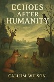 Echoes After Humanity (eBook, ePUB)