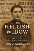 The Hellish Widow: A Comprehensive Biography of Belle Gunness and the Bodies Beneath the Farmhouse (eBook, ePUB) The Hellish Widow: A Comprehensive Biography of Belle Gunness and the Bodies Beneath the Farmhouse (eBook, ePUB)