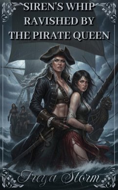 Cover Siren's Whip - Ravished by the Pirate Queen (eBook, ePUB)