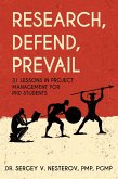 Research, Defend, Prevail: 31 Lessons in Project Management for PhD Students (eBook, ePUB)