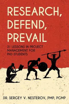 Cover Research, Defend, Prevail: 31 Lessons in Project Management for PhD Students (eBook, ePUB)