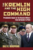 The Kremlin and the High Command (eBook, ePUB)