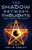 The Shadow Between Thoughts (The Night Between Stars, #2) (eBook, ePUB)
