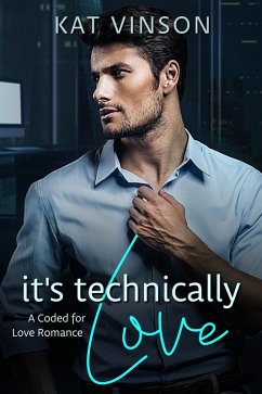 Cover It's Technically Love (Coded for Love, #1) (eBook, ePUB)