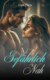 Gefährlich Nah (eBook, ePUB) Gefährlich Nah (eBook, ePUB)
