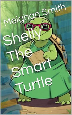 Shelly the Smart Turtle (eBook, ePUB) Cover Shelly the Smart Turtle (eBook, ePUB)