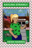 The Case of the Missing Mascot (Kaylina Strawly) (eBook, ePUB) The Case of the Missing Mascot (Kaylina Strawly) (eBook, ePUB)