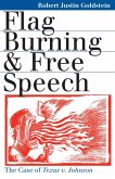 Flag Burning and Free Speech (eBook, ePUB) Flag Burning and Free Speech (eBook, ePUB)