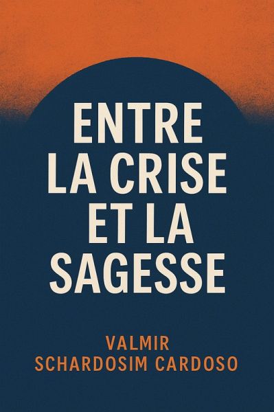 Entre la Crise et la Sagesse (eBook, ePUB)