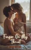 Finger On My Throat (Chocked) (eBook, ePUB)