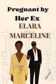 Pregnant by Her Ex (eBook, ePUB)