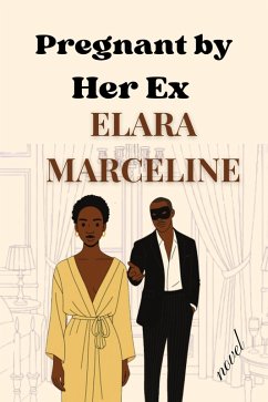 Pregnant by Her Ex (eBook, ePUB) - Marceline, Elara Pregnant by Her Ex (eBook, ePUB) - Marceline, Elara