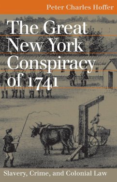 The Great New York Conspiracy of 1741 (eBook, ePUB) - Hoffer, Peter Charles