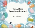 5x5: A Hand Washing Adventure (eBook, ePUB)